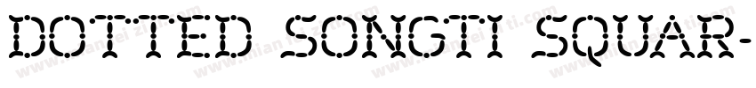 Dotted Songti Squar字体转换